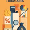 Reforma Tributária avança em agosto de 2026: o que muda nos documentos fiscais eletrônicos
